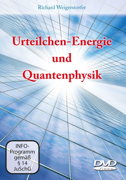 Richard Weigerstorfer - Urteilchen-Energie und Quantenphysik - Film Download