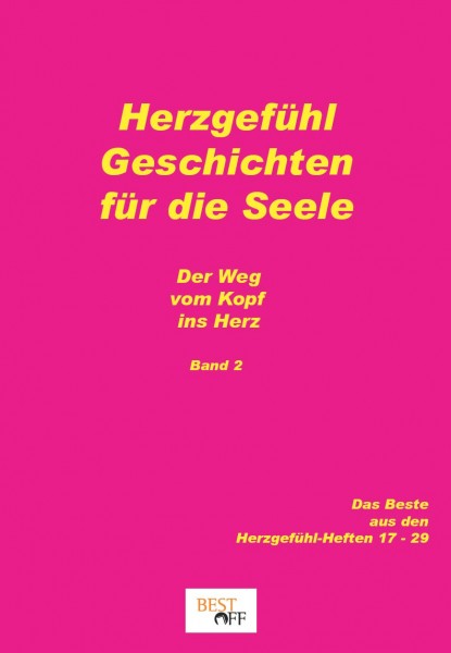 Herzgefühl - für die neue Erde Band 2 - Heft 17 - 29 Die schönsten Beiträge