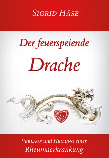 Sigrid Häse- Der feuerspeiende Drache