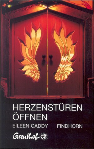 Eileen Caddy - Herzenstüren öffnen - broschiert