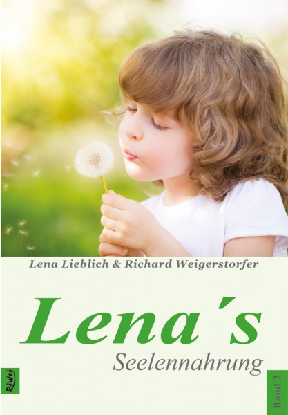 Lieblich & Weigerstorfer- Lena&#180-s Seelennahrung Band 2